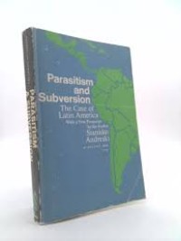 Parasitism And Subversion The Case Of Latin America