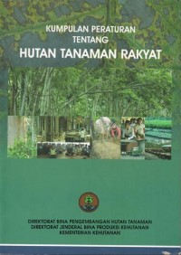 Image of Kumpulan Peraturan Tentang Hutan Tanaman Rakyat