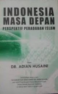 Image of Indonesia Masa Depan; Perspektif Peradaban Islam