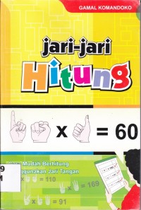 Image of Jari-Jari Hitung; cara mudah berhitung menggunakan jari tangan