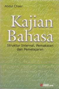 Image of Kajian Bahasa; Struktur Internal, Pemakaian dan Pemelajaran