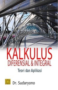 Image of Kalkulus diferensial & integral : teori dan aplikasi