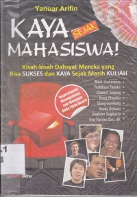 Image of Kaya Sejak Mahasiswa; Kisah-kisah dahsyat mereka yang bisa sukses dan kaya sejak masih kuliah