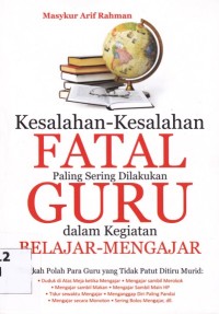 Image of Kesalahan-Kesalahan Fatal Paling Sering Dilakukan Dalam Kegiatan Belejar Mengajar