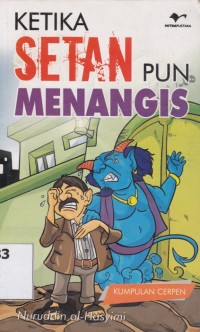 Image of Kumpulan cerpen; ketika setan pun menangis