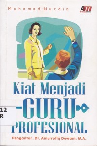 Image of Kiat Menjadi Guru Profesional