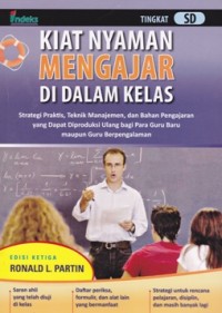 Image of Kiat Nyaman Mengajar Di Dalam Kelas: Strategi Praktis, Teknik Manajemen, dan Bahan Pengajaran yang dapat diproduksi Ulang bagi para Guru Baru maupun Guru Berpengalaman