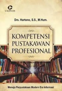Image of Kompetensi Pustakawan Profesional; Menuju Perpustakaan Modern Era Informasi