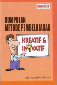 Image of Kumpulan Metode Pembelajaran Kreatif dan Inovatif: Buku Wajib Guru, Mahasiswa, dan Dosen
