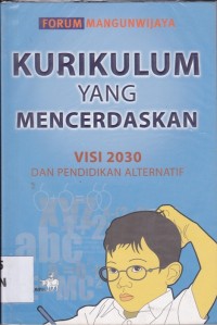 Image of Kurikulum yang Mencerdaskan Visi 2030 dan Pendidikan Alternatif