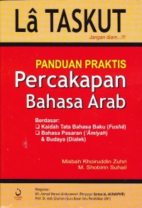 Image of La Taskut; Panduan Praktis Percakapan Bahasa Arab