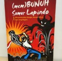 Image of (mem)Bunuh Sumur Lapindo : Menyelamatkan Bangsa, Nyawa Rakyat dan Uang Negara
