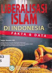 Image of Liberalisasi Islam di Indonesia; fakta dan data