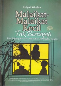 Image of Malaikat-Malaikat Kecil Tak Bersayap; Para Pejuang Kecil Itu Menyebut Diri Mighty Knights