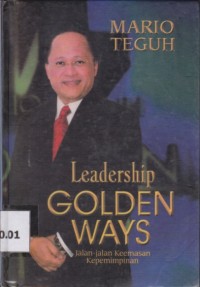 Image of Leadership Golden Ways; Jalan-jalan keemasan kepemimpinan