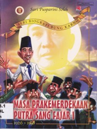 Image of Masa Kemerdekaan Putra Sang Fajar I; 1926-1938