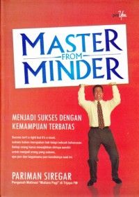 Image of Master from Minder; Menjadi sukses dengan kemauan terbatas