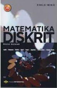 Image of Matematika Diskrit: Logika, Himpunan, Matriks, Relasi, Fungsi, Algoritma, Kombinatorial, Peluang Diskrit