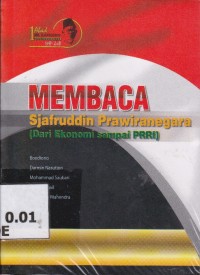 Image of Membaca Sjafruddin Prawiranegara (Dari Ekonomi sampai PRRI)