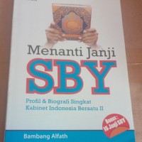 Image of Menanti Janji SBY : Profil & Biografi Singkat Kabinet Indonesia Bersatu II