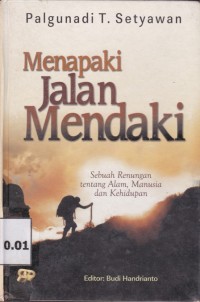 Image of Menapaki Jalan Mendaki : Sebuah renungan tentang alam, manusia, dan kehidupan
