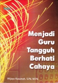 Image of MENJADI GURU TANGGUH DAN BERHATI CAHAYA