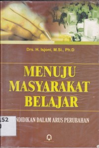 Image of Menuju Masyarakat Belajar; Pendidikan dalam Arus Belajar