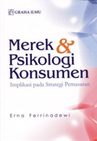 Image of Merek & Psikologi Konsumen; Implikasi pada Strategi Pemasaran