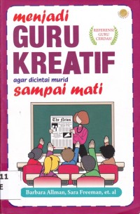 Image of Menjadi Guru Kreatif agar dicintai Murid sampai Mati
