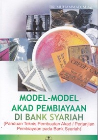 Image of Model-model Akad di Bank Syariah (Panduan Teknis Pembuatan Akad/Perjanjian Pembiayaan pada Bank Syariah)
