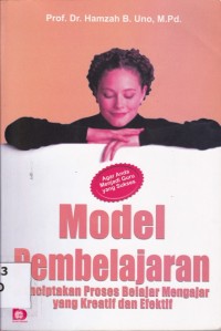 Image of Model Pembelajaran Menciptakan Proses Belajar Mengajar yang Kreatif dan Efektif