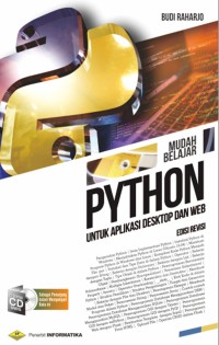 Mudah belajar python : untuk aplikasi desktop dan Web