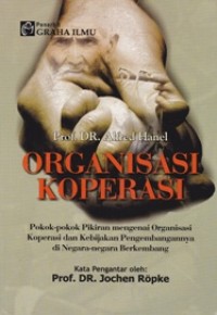 Image of Organisasi Koperasi; Pokok-pokok Pikiran mengenai Organisasi Koperasi dan Kebijakan Pengembangannya di Negara-negara Berkembang