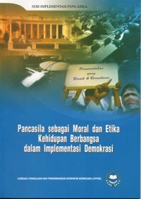 Image of Pancasila sebagai Moral dan Etika Kehidupan Berbangsa dalam Implementasi Demokrasi