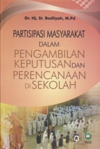 Image of Partisipasi Masyarakat dalam Pengambilan Keputusan dan Perencanaan di Sekolah