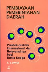 Image of Pembiayaan Pemerintahan Daerah ; Praktek-praktek internasional dan relevansinya bagi dunia ketiga