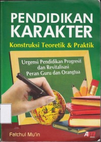Image of Pendidikan Karakter: Konstruksi Teoretik & Praktik