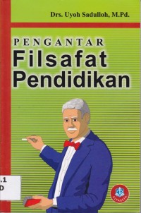 Image of PENGANTAR FILSAFAT PENDIDIKAN