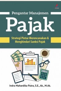 Image of Pengantar Manajemen Pajak Strategi Pintar Merencanakan & Menghindari Sanksi Pajak