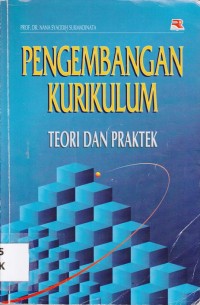 Image of Pengembangan Kurikulum : Teori dan Praktek