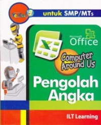 Image of COMPUTER AROUND US; PENGOLAH ANGKA (MICROSOFT OFFICE) UNTUK SMP/MTS