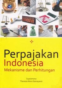 Image of Perpajakan Indonesia; Mekanisme dan Perhitungan