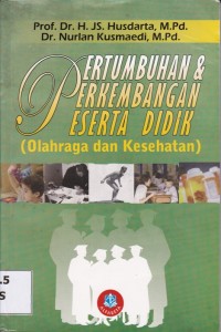 Image of PERTUMBUHAN & PERKEMBANGAN PESERTA DIDIK; Olahraga dan Kesehatan