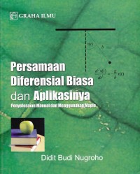 Image of Persamaan diferensial biasa dan aplikasinya : Penyelesaian Manual dan Menggunakan Maple