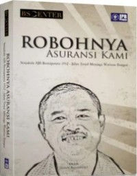 Image of Robohnya Asuransi Kami: Senjakala AJB Bumiputera 1912 - Jalan Terjal Menjaga Warisan Bangsa