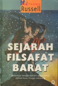 Image of Sejarah Filsafat Barat : Kaitannya dengan Kondisi Sosio Politik Zaman Kuno Hingga Sekarang