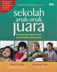 Image of Sekolah Anak-anak Juara Berbasi Kecerdasan Jamak dan Pendidikan Berkeadilan