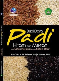 Image of Budidaya Padi Hitam dan Merah pada Lahan Marginal dengan Sistem  SBSU