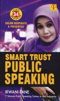 Image of Smart Trust Public Speaking: 34 Solusi Magicplus dalam Berpidato dan Presentasi