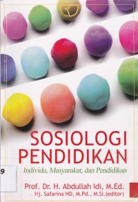 Image of SOSIOLOGI PENDIDIKAN; Individu, Masyarakat, dan Pendidikan